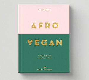 Afro Vegan: Family Recipes from a British-Nigerian Kitchen